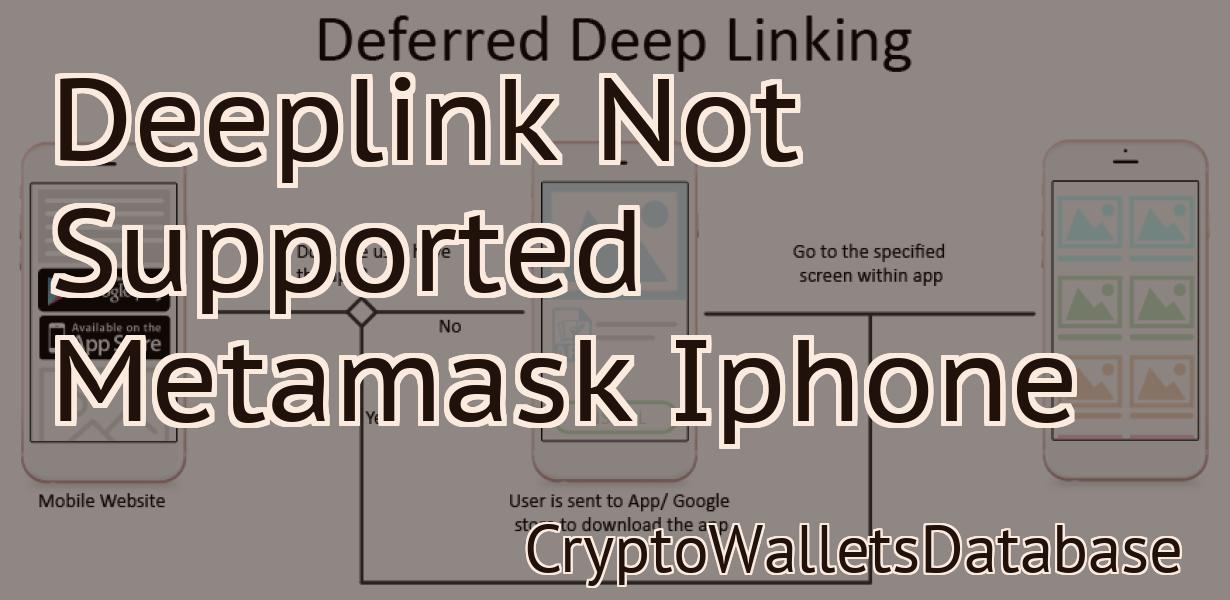 Deeplink Not Supported Metamask Iphone