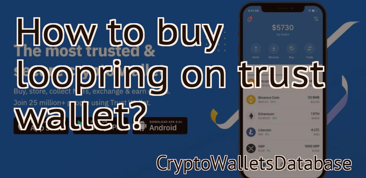 How to buy loopring on trust wallet?