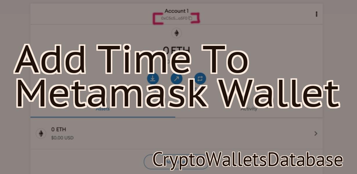 Add Time To Metamask Wallet