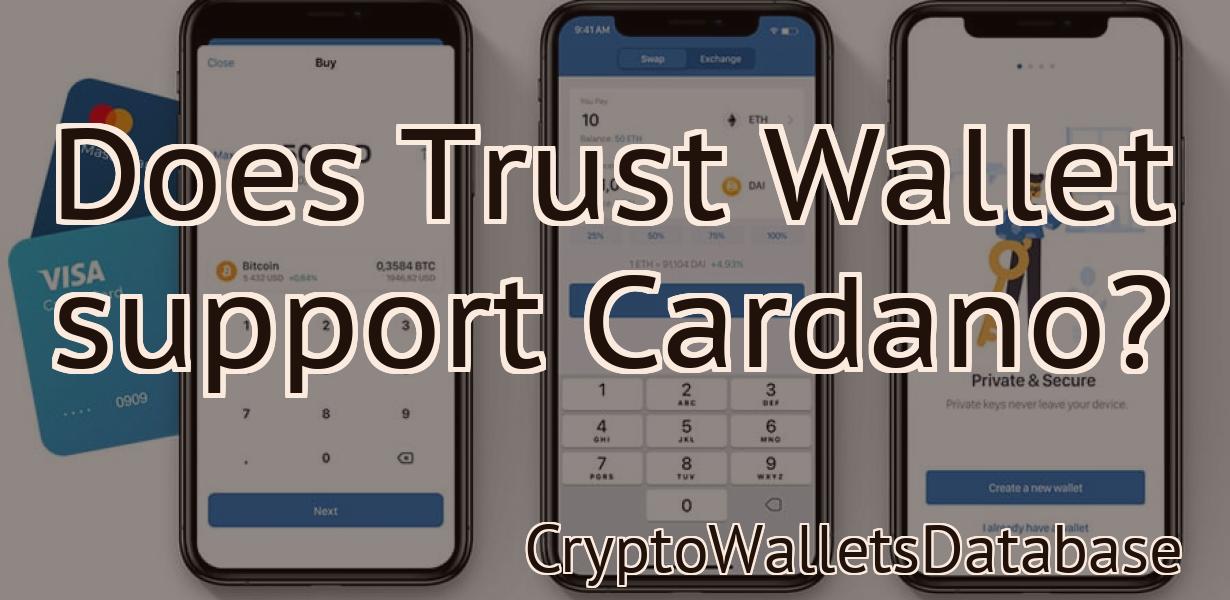 Does Trust Wallet support Cardano?