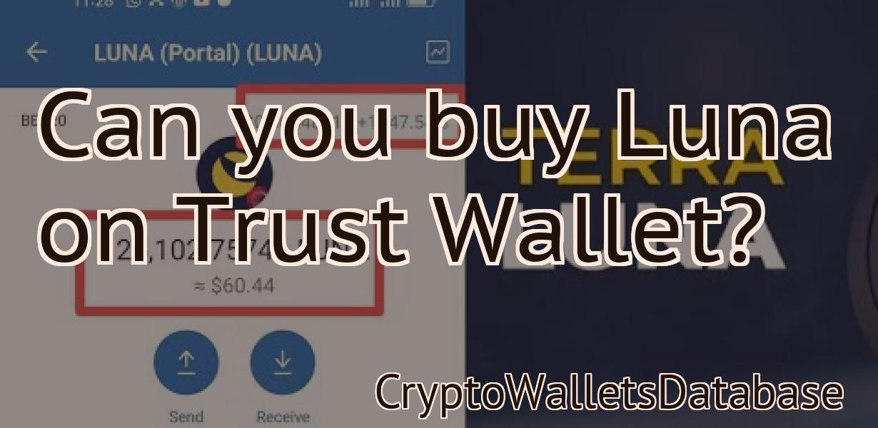 Can you buy Luna on Trust Wallet?