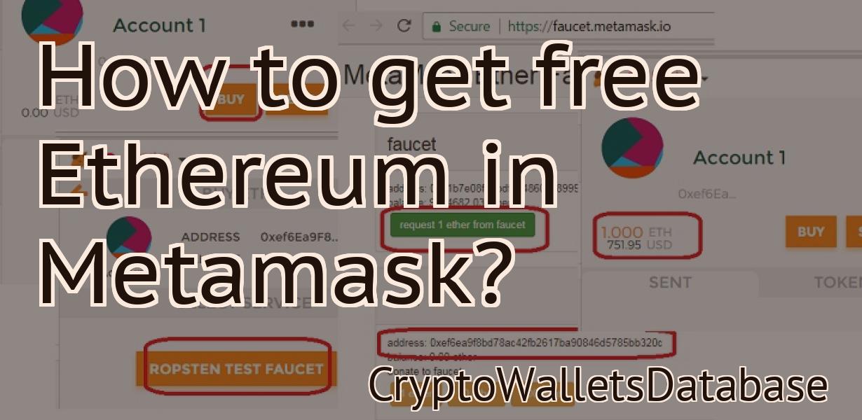 How to get free Ethereum in Metamask?