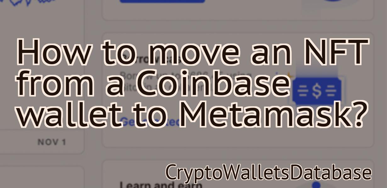 How to move an NFT from a Coinbase wallet to Metamask?