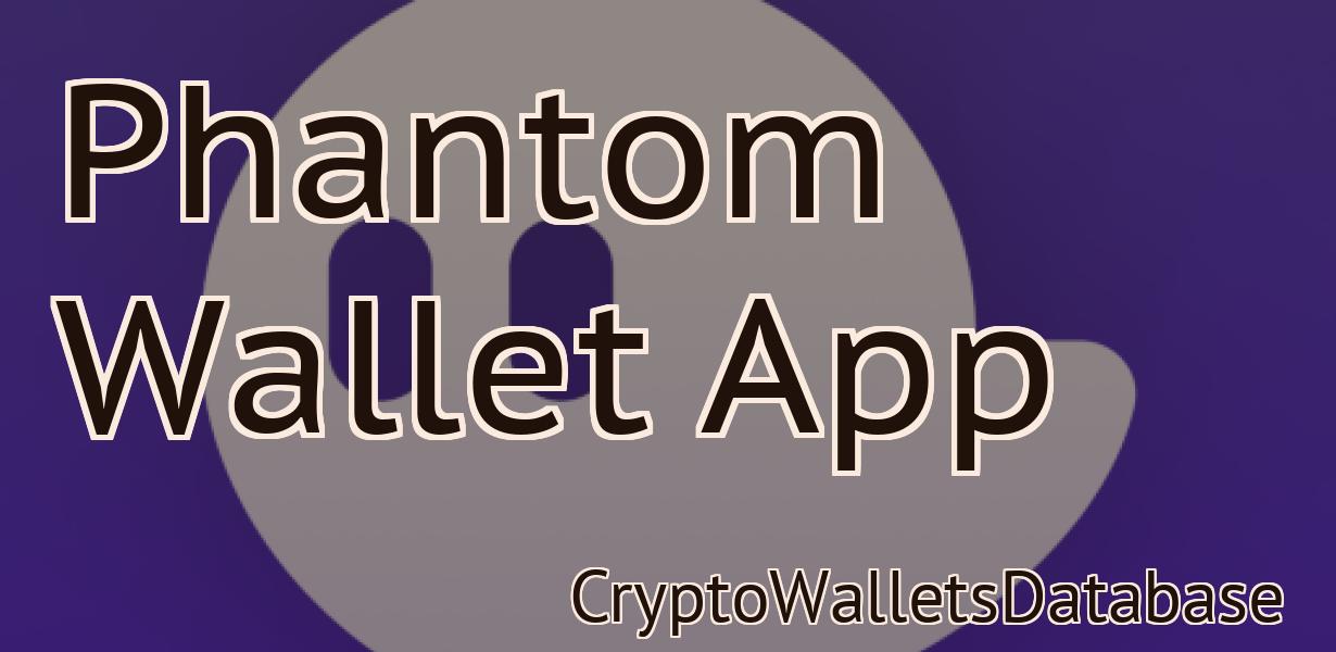 Phantom Wallet App