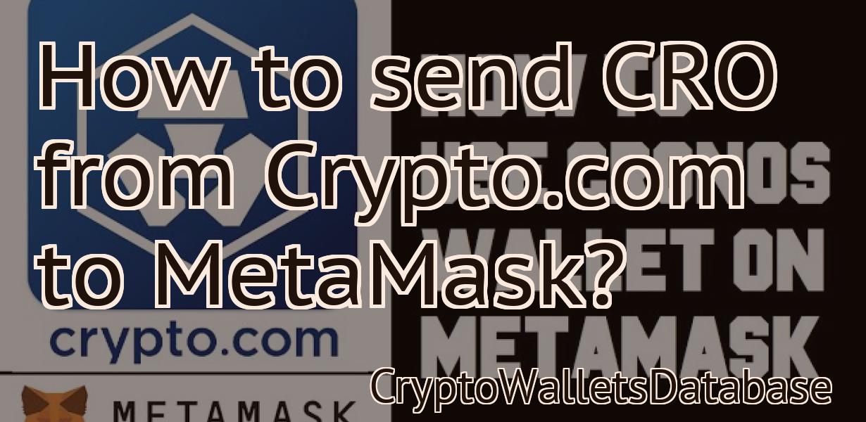 How to send CRO from Crypto.com to MetaMask?