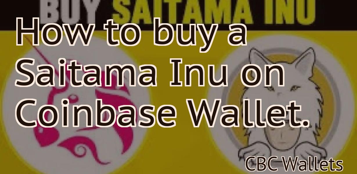 How to buy a Saitama Inu on Coinbase Wallet.