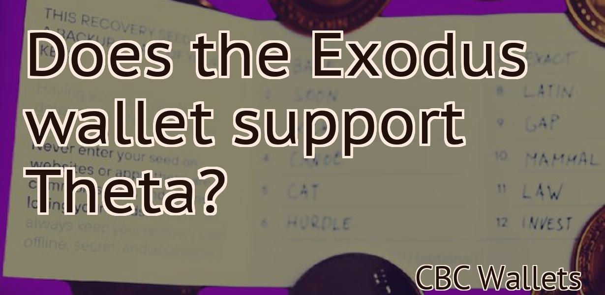 Does the Exodus wallet support Theta?