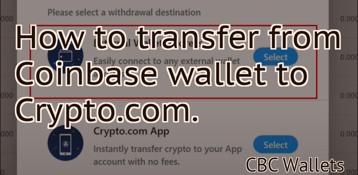 How to transfer from Coinbase wallet to Crypto.com.