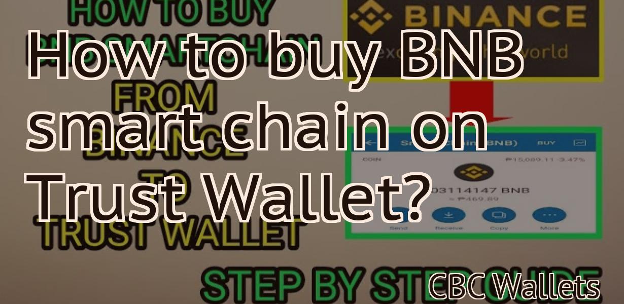 How to buy BNB smart chain on Trust Wallet?