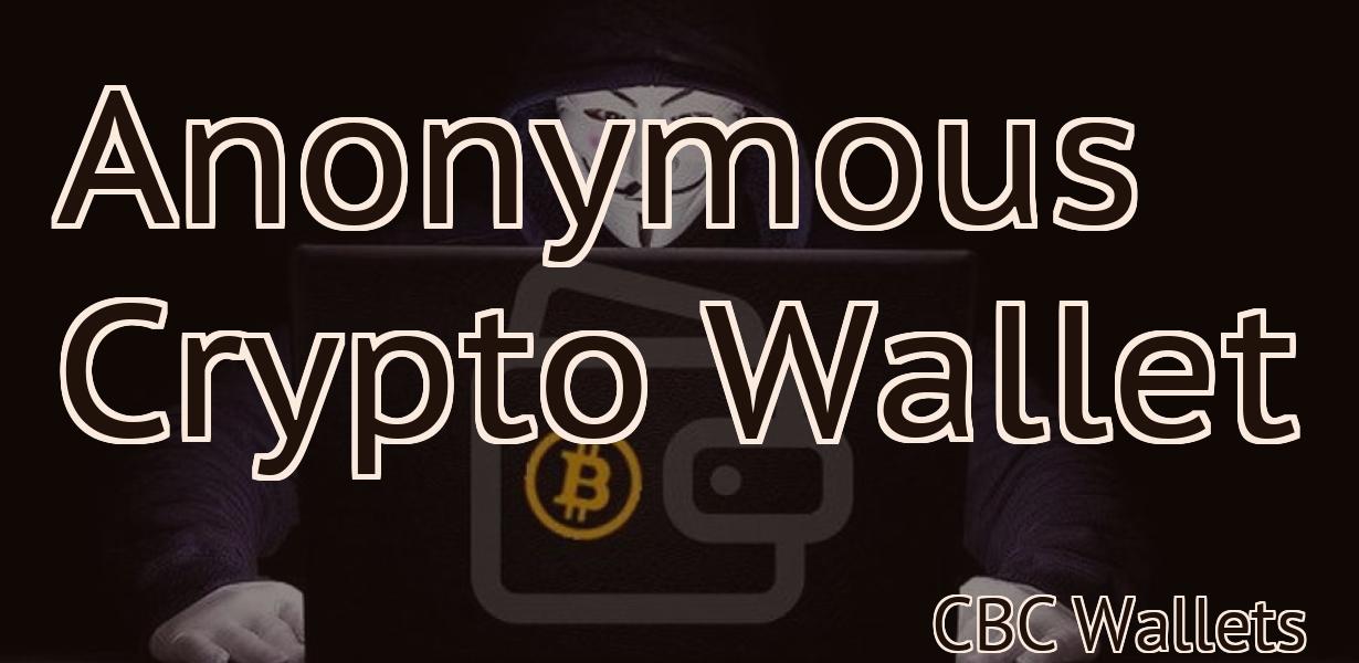 Anonymous Crypto Wallet