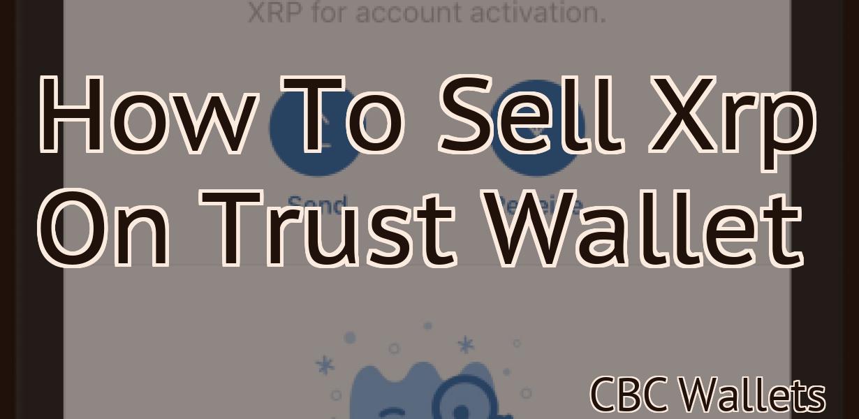 How To Sell Xrp On Trust Wallet