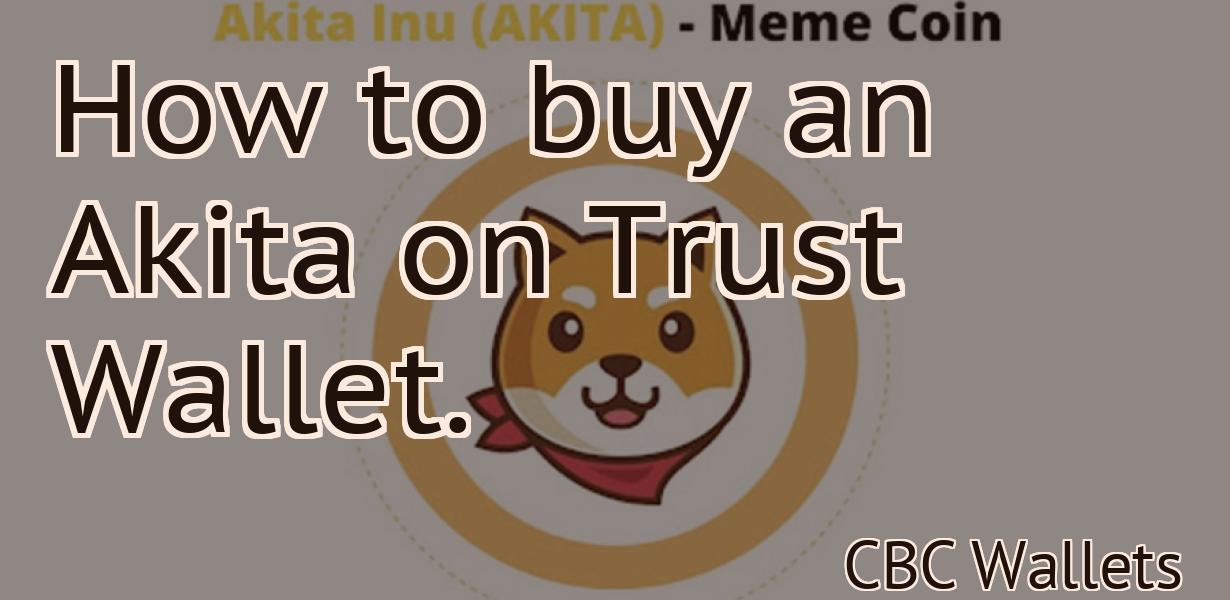 How to buy an Akita on Trust Wallet.