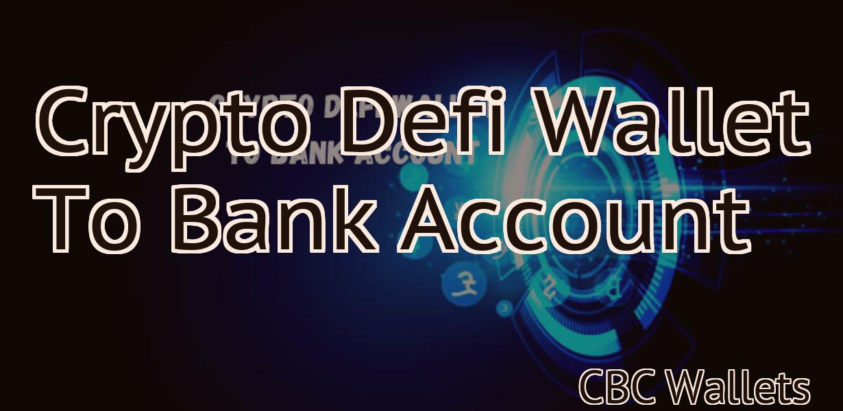 Crypto Defi Wallet To Bank Account