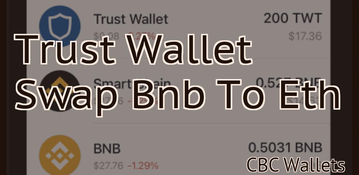 Trust Wallet Swap Bnb To Eth