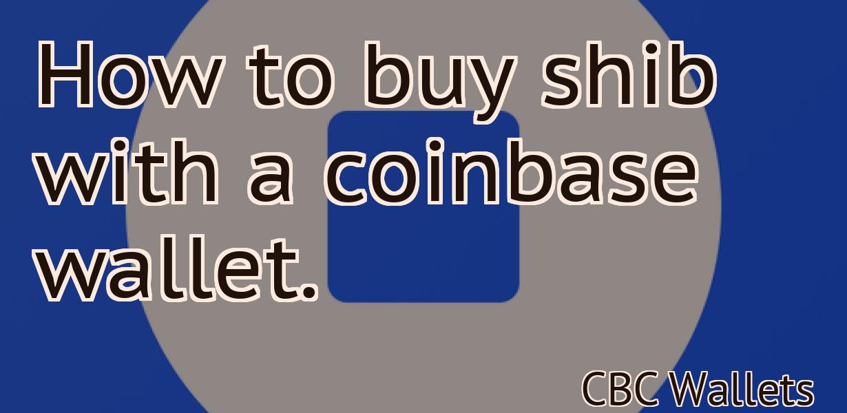 How to buy shib with a coinbase wallet.