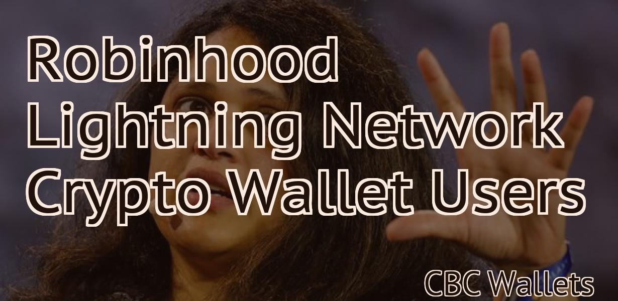 Robinhood Lightning Network Crypto Wallet Users