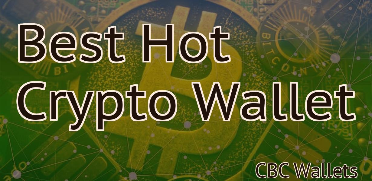 Best Hot Crypto Wallet