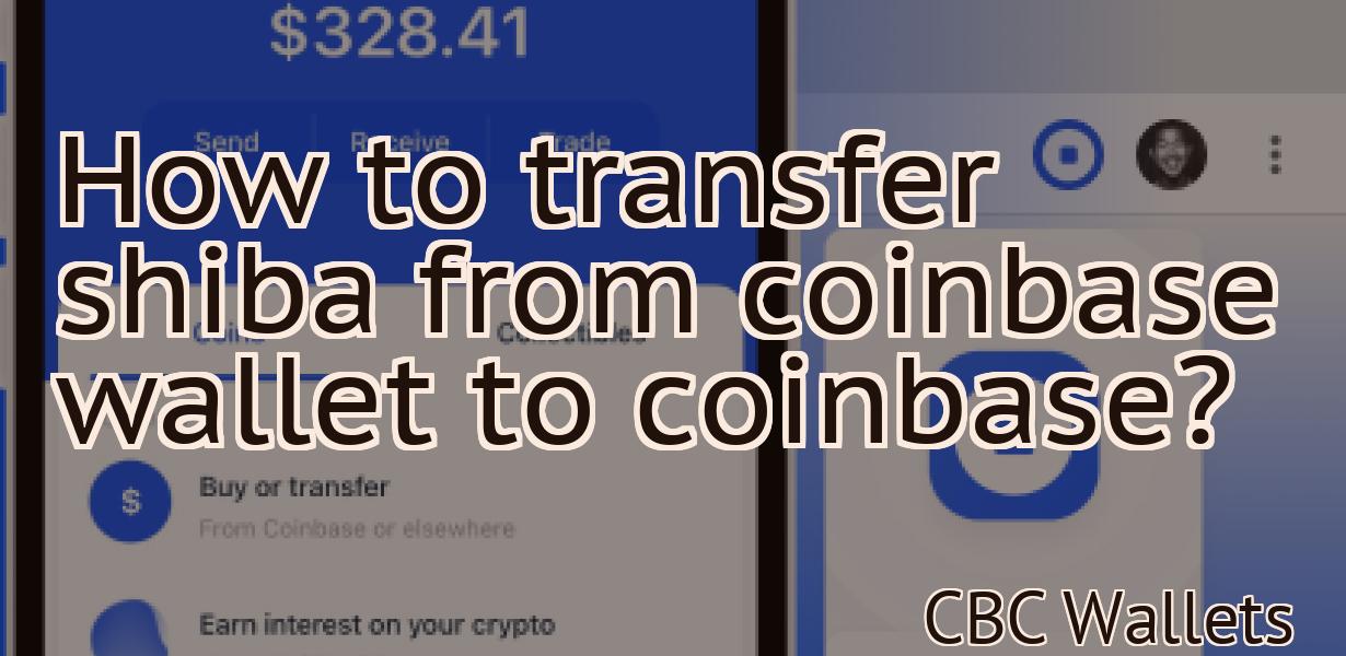 How to transfer shiba from coinbase wallet to coinbase?