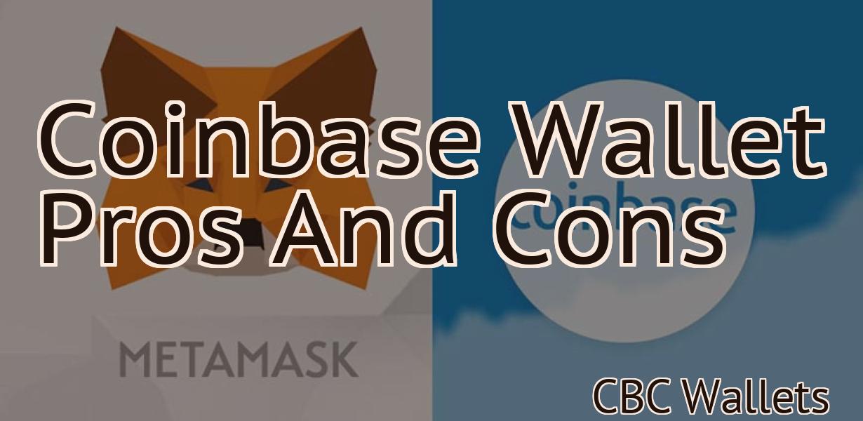 Coinbase Wallet Pros And Cons
