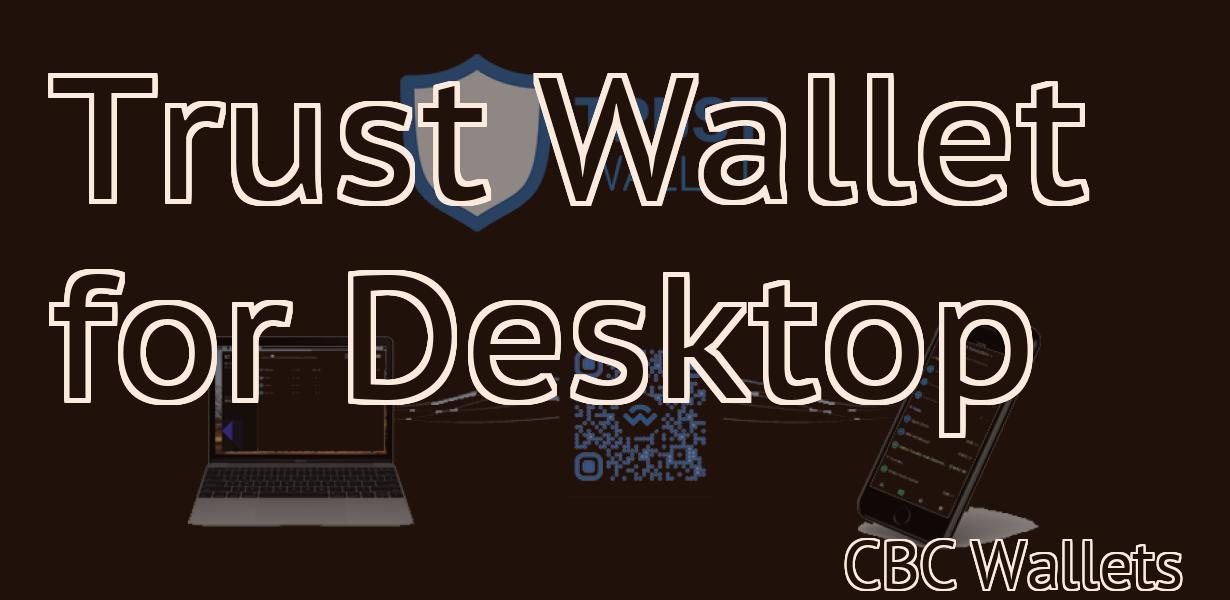 Trust Wallet for Desktop