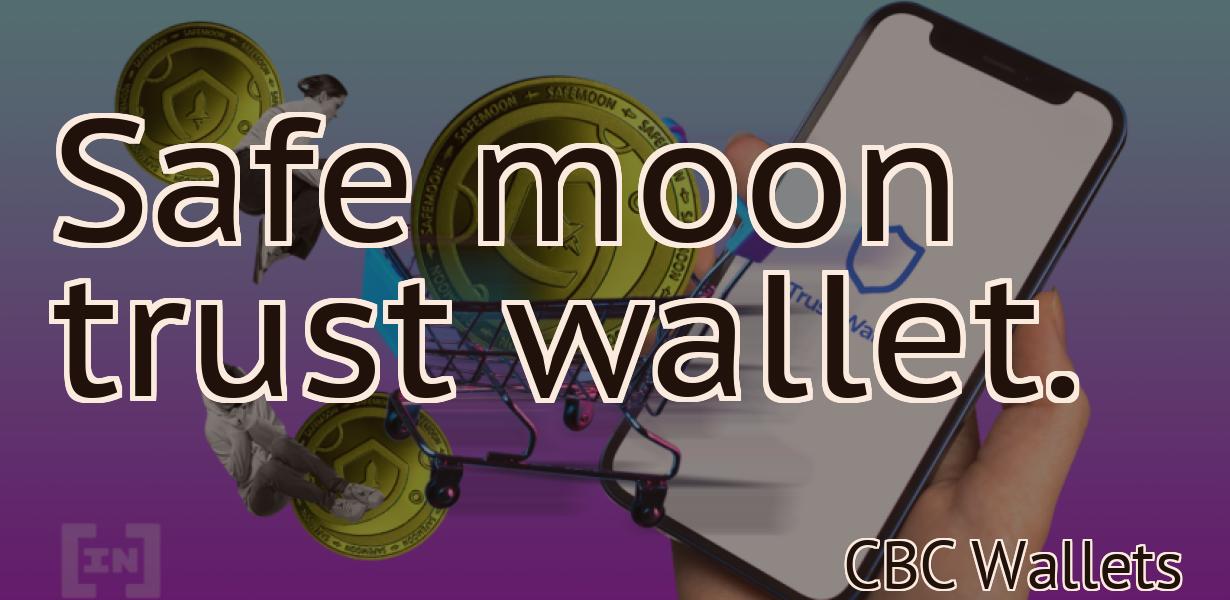 Safe moon trust wallet.