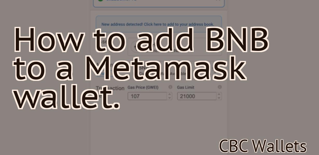 How to add BNB to a Metamask wallet.