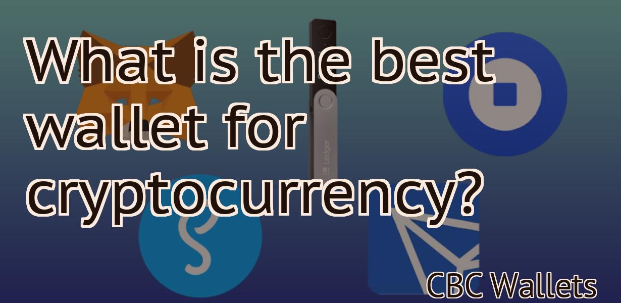 What is the best wallet for cryptocurrency?