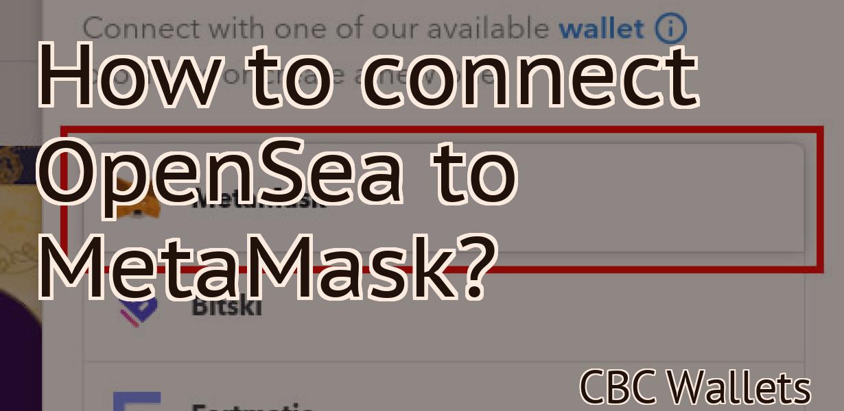 How to connect OpenSea to MetaMask?