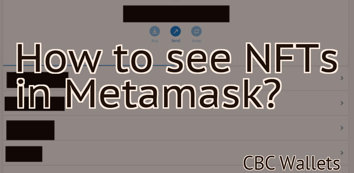 How to see NFTs in Metamask?