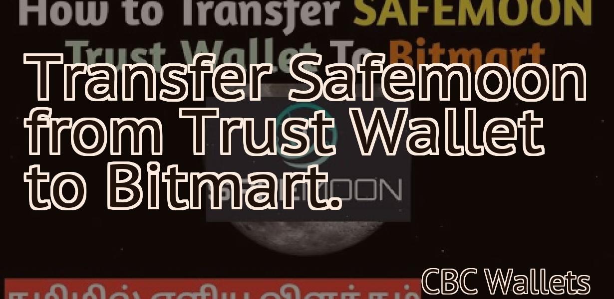 Transfer Safemoon from Trust Wallet to Bitmart.