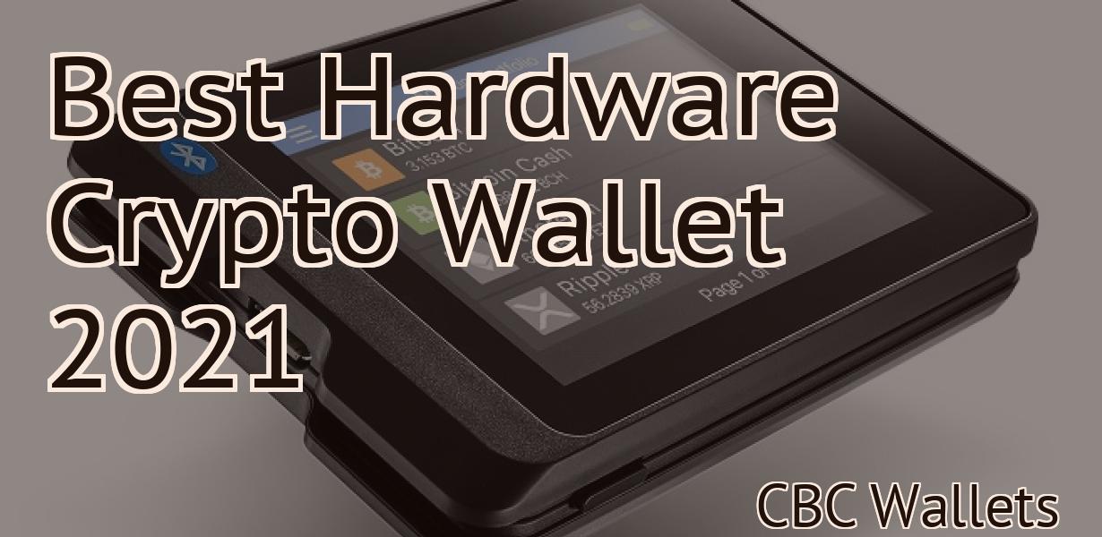 Best Hardware Crypto Wallet 2021