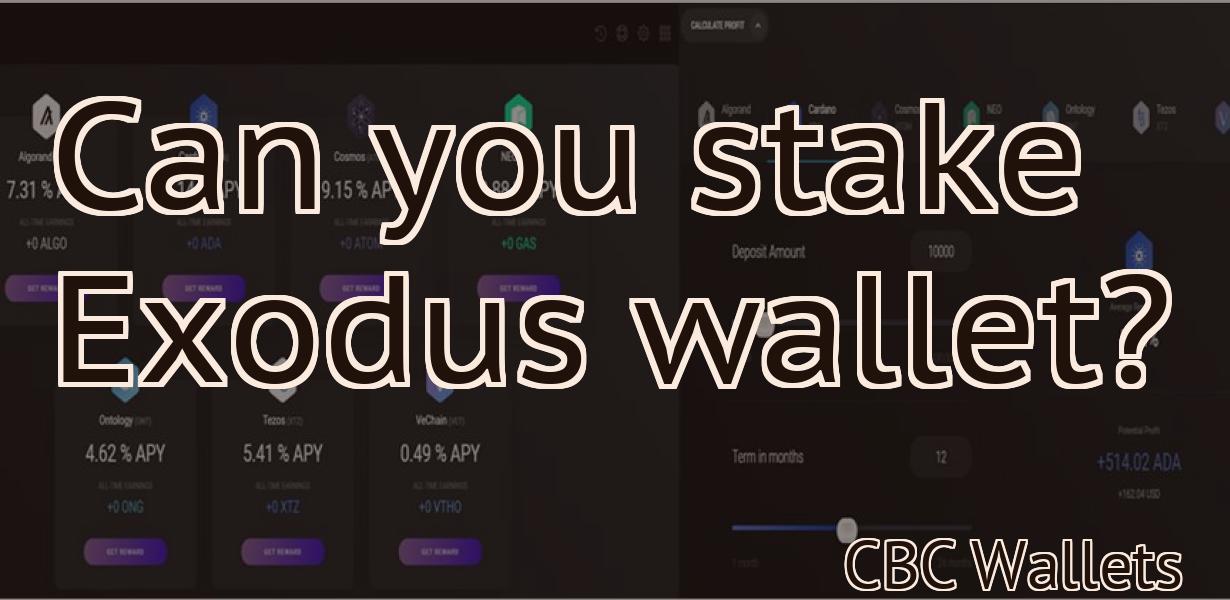 Can you stake Exodus wallet?