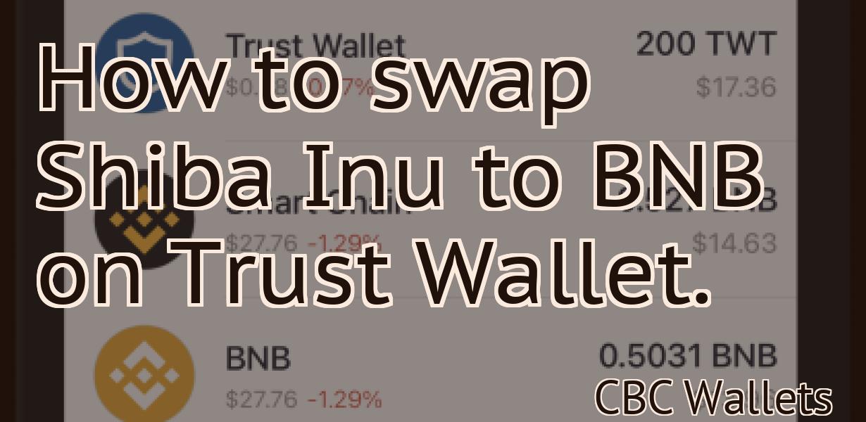 How to swap Shiba Inu to BNB on Trust Wallet.