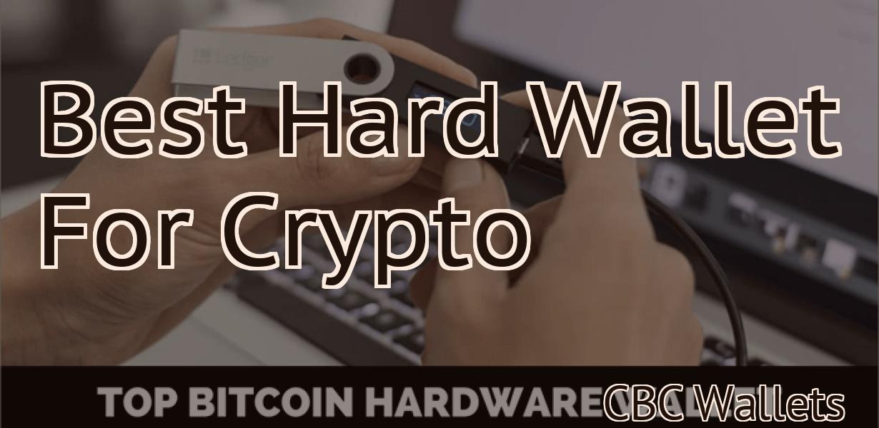 Best Hard Wallet For Crypto