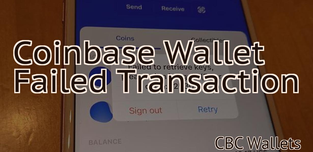 Coinbase Wallet Failed Transaction