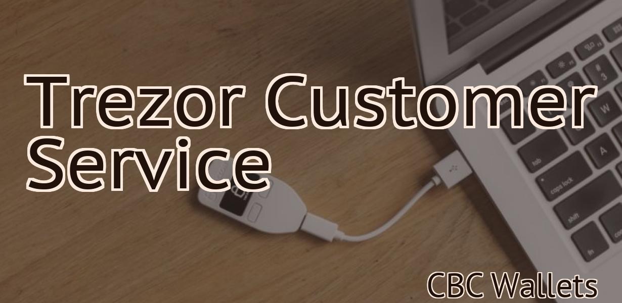 Trezor Customer Service