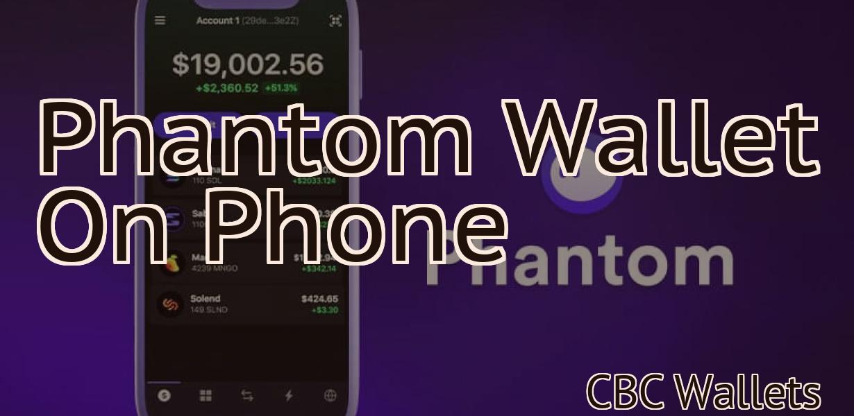Phantom Wallet On Phone