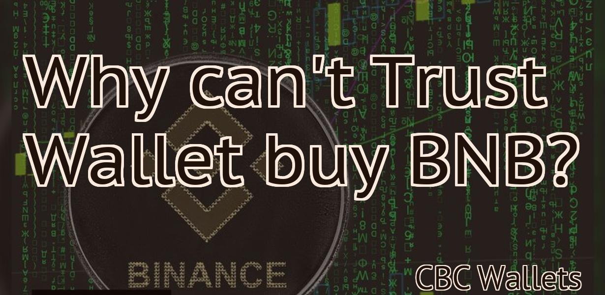 Why can't Trust Wallet buy BNB?