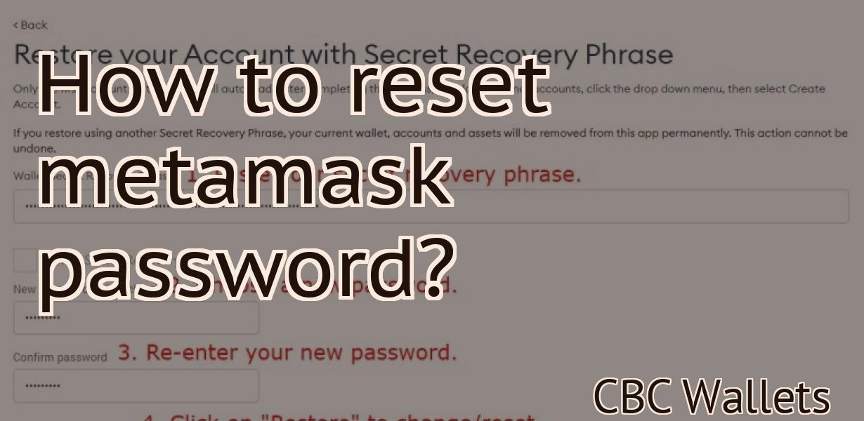 How to reset metamask password?