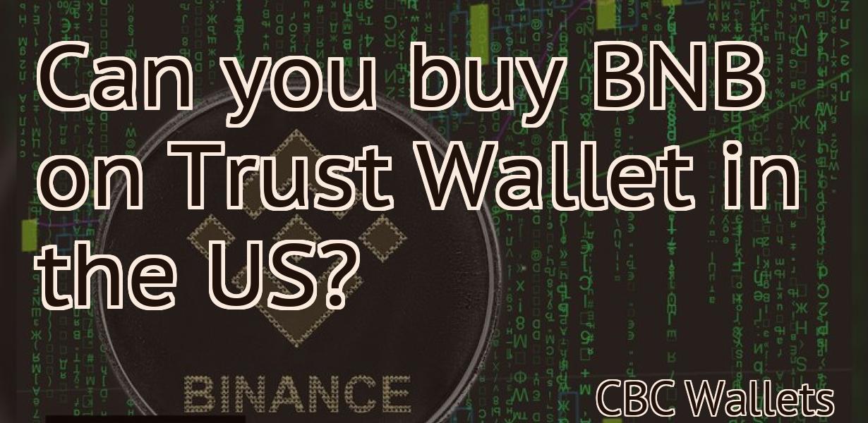 Can you buy BNB on Trust Wallet in the US?