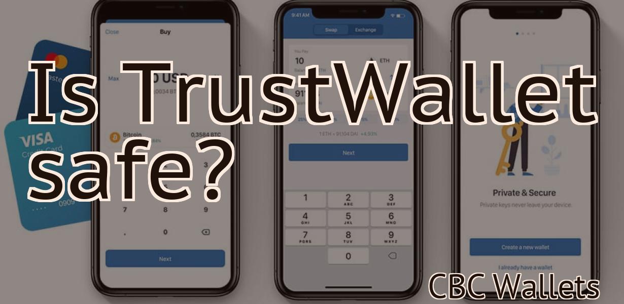 Is TrustWallet safe?