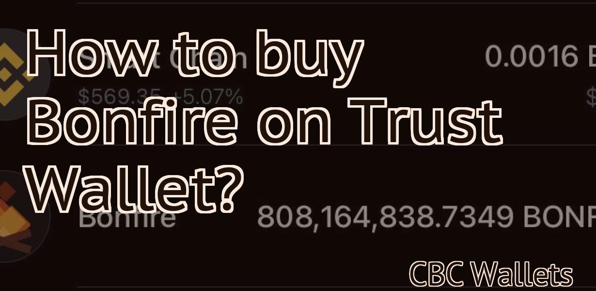 How to buy Bonfire on Trust Wallet?