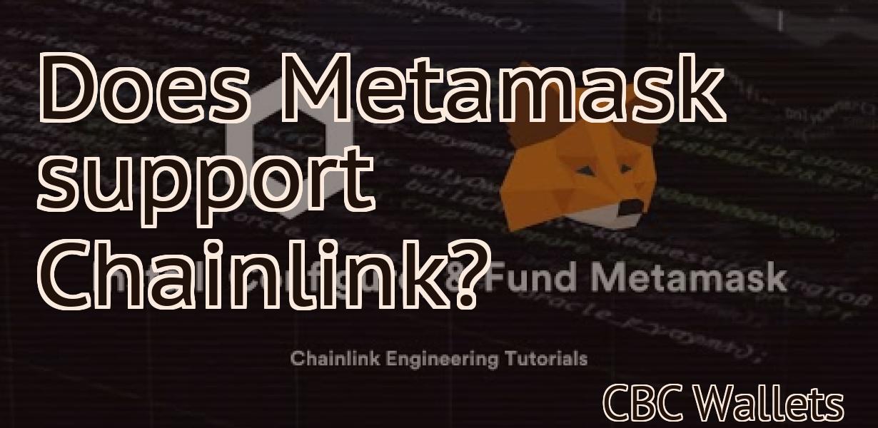 Does Metamask support Chainlink?