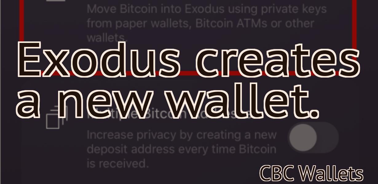 Exodus creates a new wallet.
