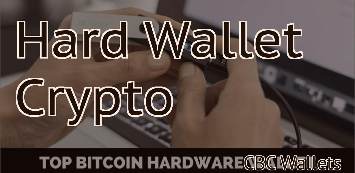 Hard Wallet Crypto