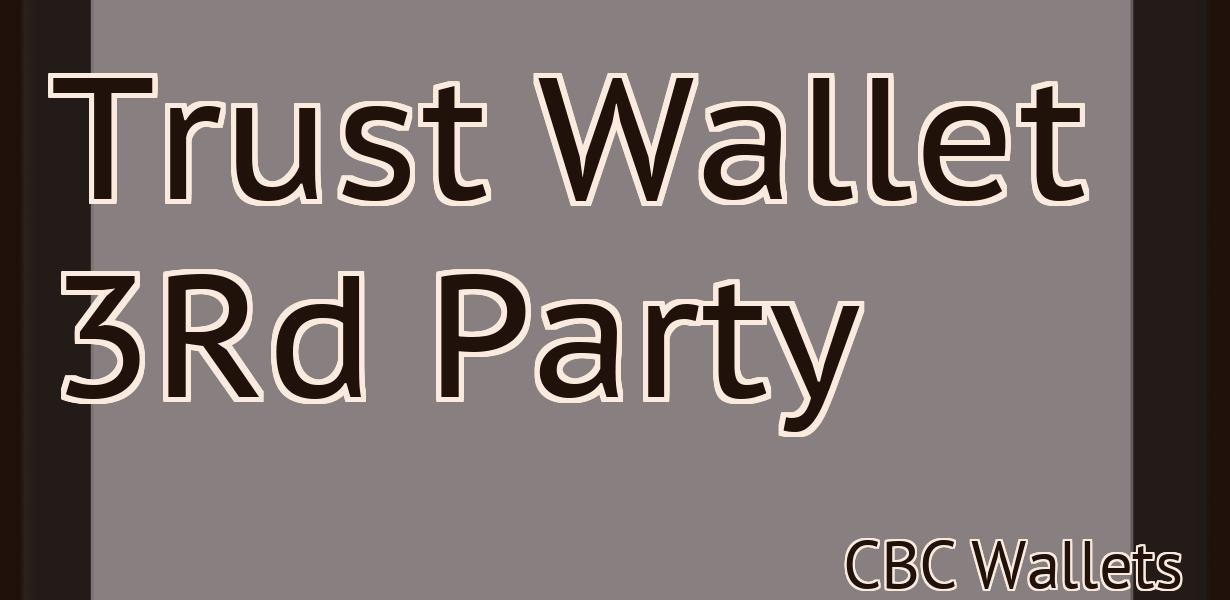 Trust Wallet 3Rd Party