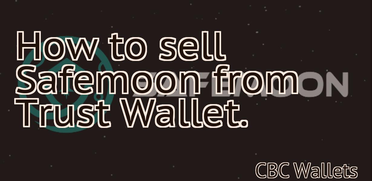 How to sell Safemoon from Trust Wallet.