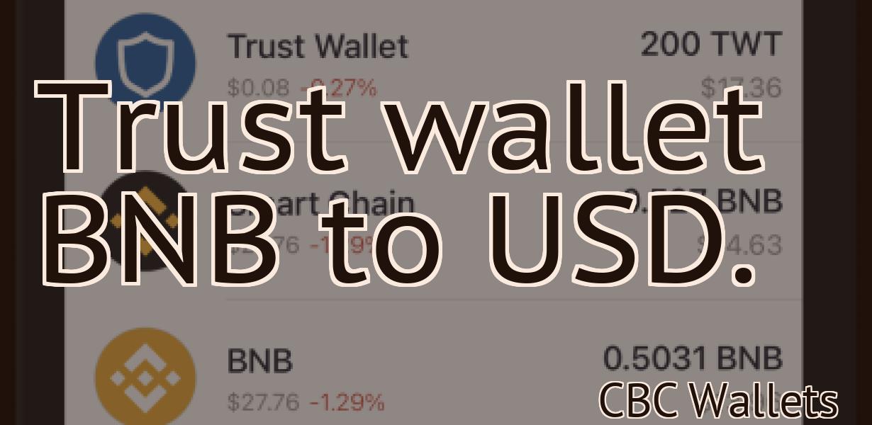 Trust wallet BNB to USD.