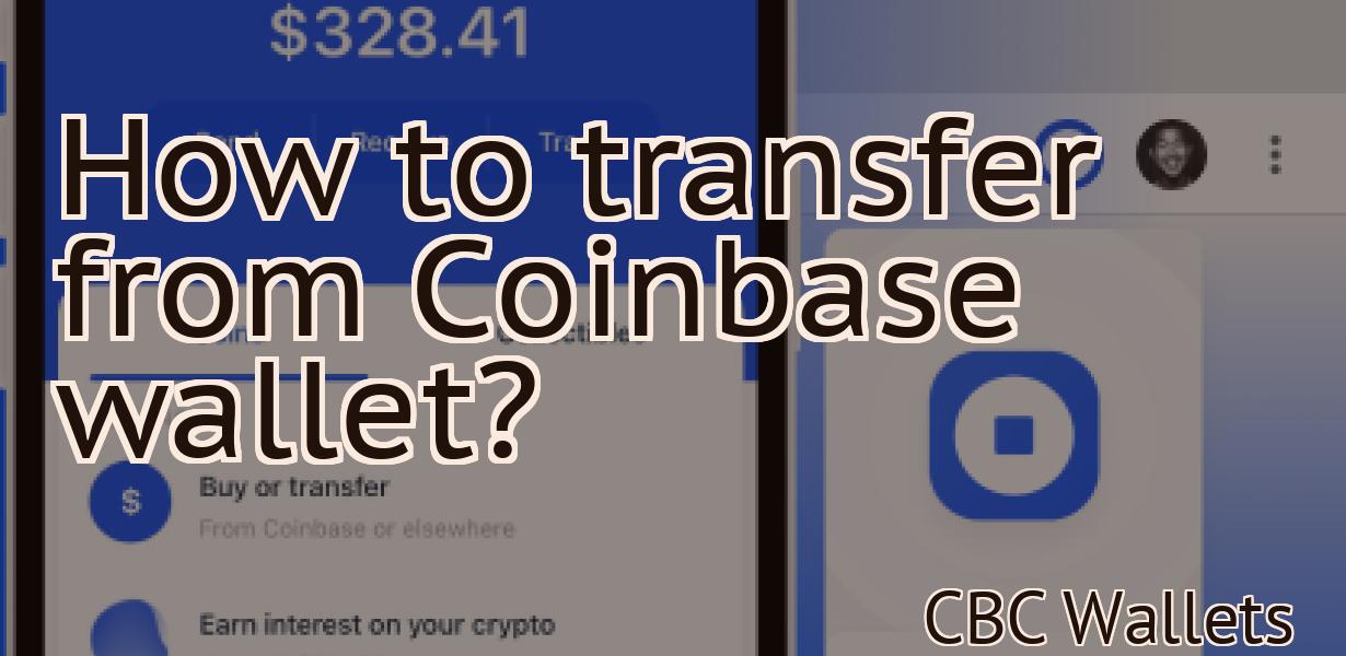 How to transfer from Coinbase wallet?