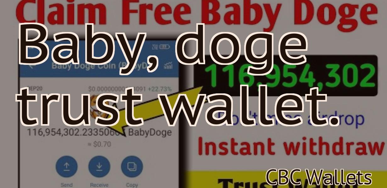 Baby, doge trust wallet.